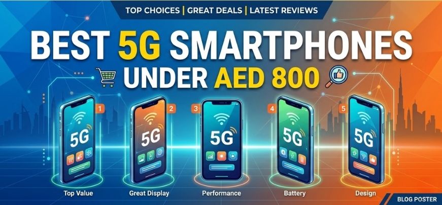 Best 5G Smartphones Under AED 800 in UAE (2026)