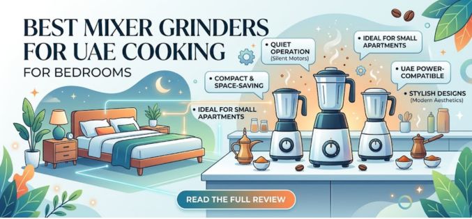 Best Mixer Grinders for UAE Cooking