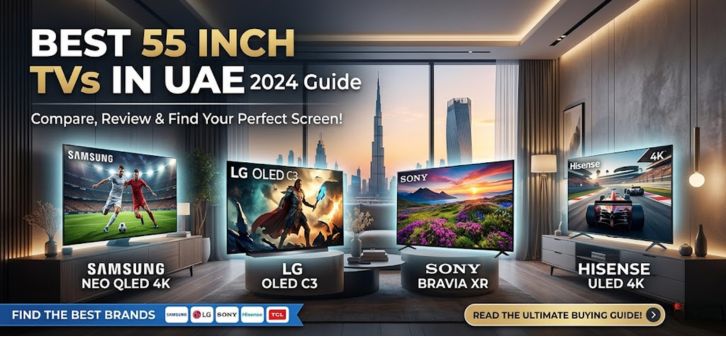 Best 55 Inch TVs in UAE