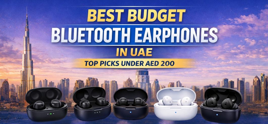Best Budget Bluetooth Earphones in UAE 2026 – Top Picks Under AED 200